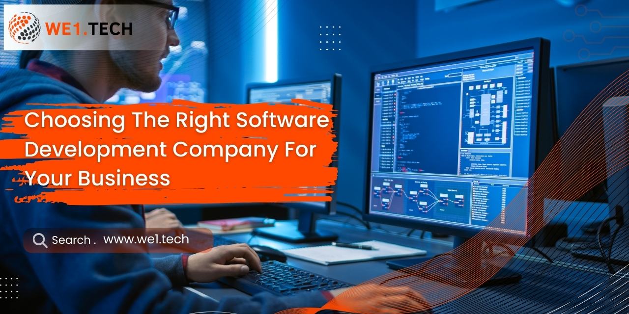 Choosing the Right Software Development Company for Your Business