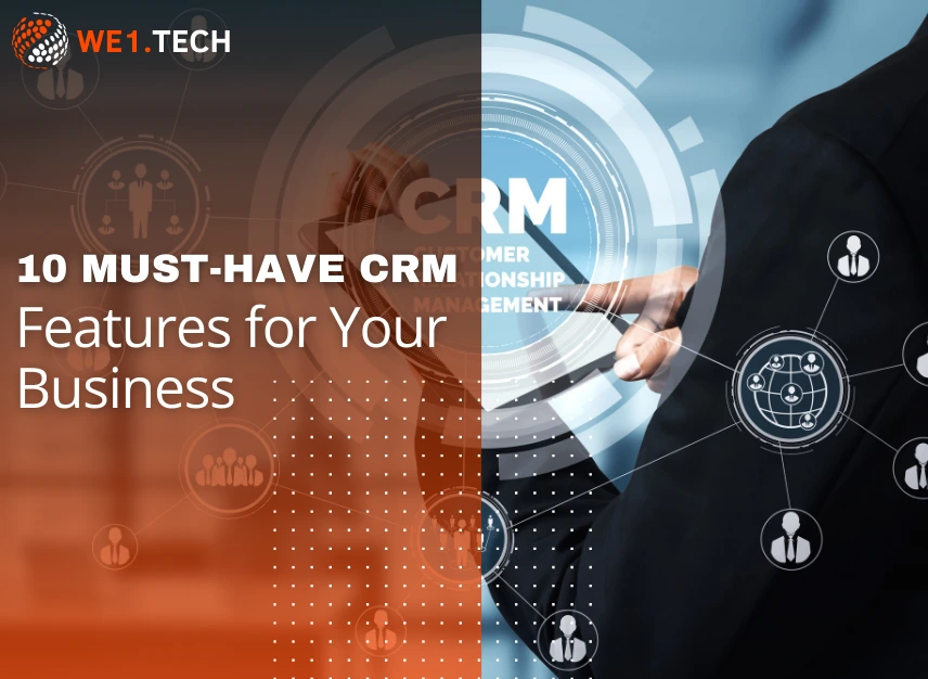 10 Must-Have CRM Features for your Business