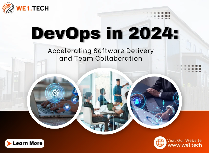 DevOps in 2024: Accelerating Software Delivery and Team Collaboration