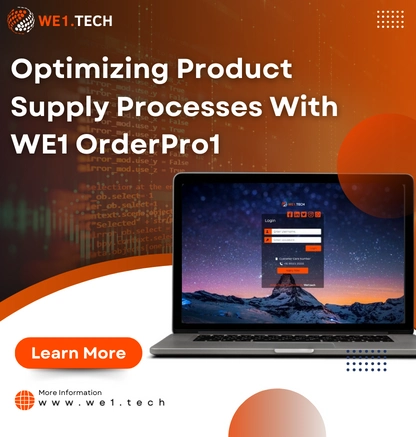Optimizing Product Supply Processes With WE1 OrderPro1